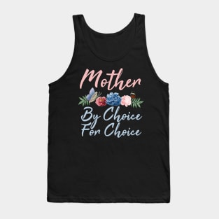 Mother by choice for choice, abortion rights Tank Top